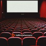 HDFilmCehennemi: Her Yerde Online Film İzleme Konforu