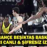 FENERBAHÇE BEKO BEŞİKTAŞ FİBABANKA CANLI İZLE| Fenerbahçe Beşiktaş Basketbol Maçı Bein Sport Canlı İzle! Şampiyon Belli Oluyor!