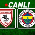 Samsunspor – Fenerbahçe Maçı Canlı Anlatım | Samsunspor – Fenerbahçe Maçı Bein Sports 1 Canlı İzle | Samsun’da kritik maç