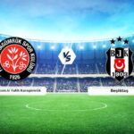 CANLI | Fatih Karagümrük – Beşiktaş Maçı Anlık Gelişmeleri