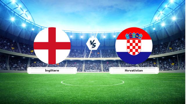 CANLI | İngiltere – Hırvatistan Canlı Maç Anlatımı